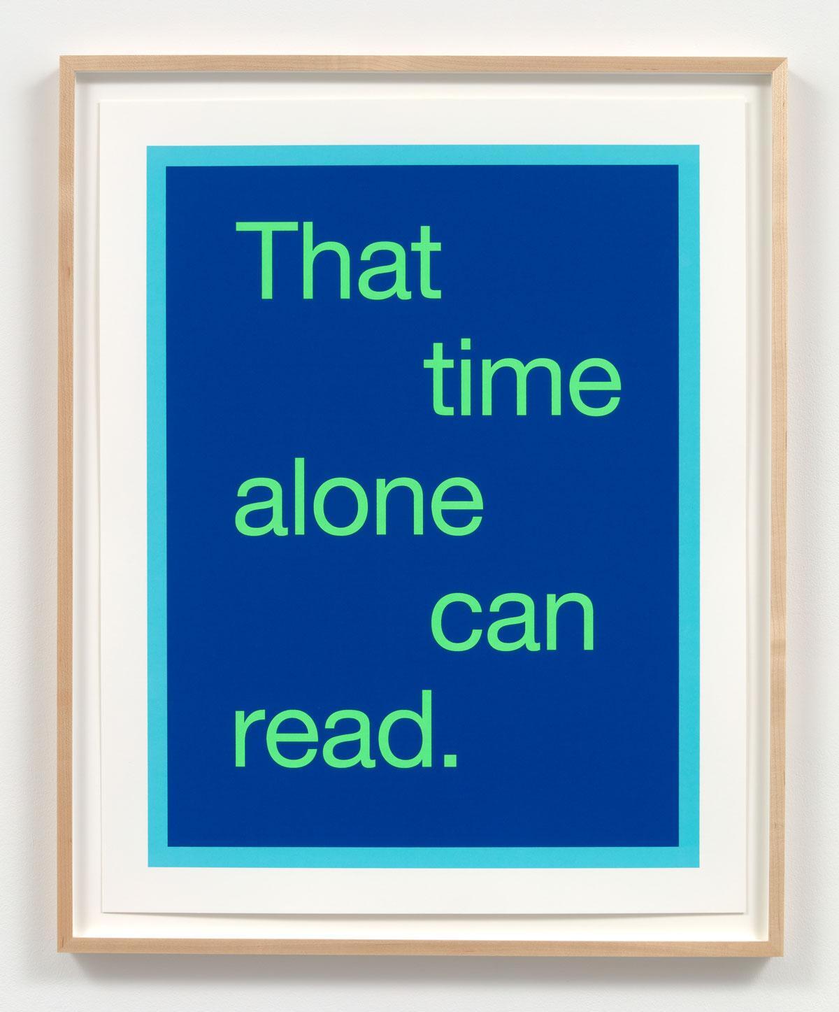 Renée Green That time alone can read., 2020 From Space Poem #2 (Laura's Words), silkscreen on paper, 67.6 x 53.3 cm. Courtesy: the artist and Bortolami; photograph Kristian Laudrup